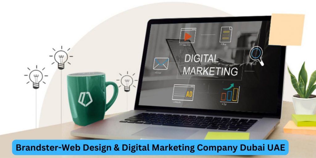 Brandster-Web Design & Digital Marketing Company Dubai UAE