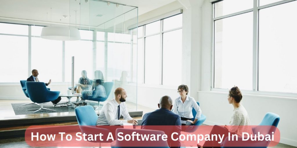 How To Start A Software Company In Dubai