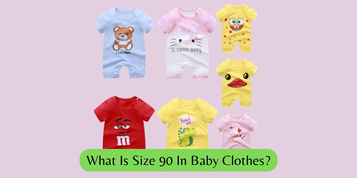 What Is Size 90 In Baby Clothes?